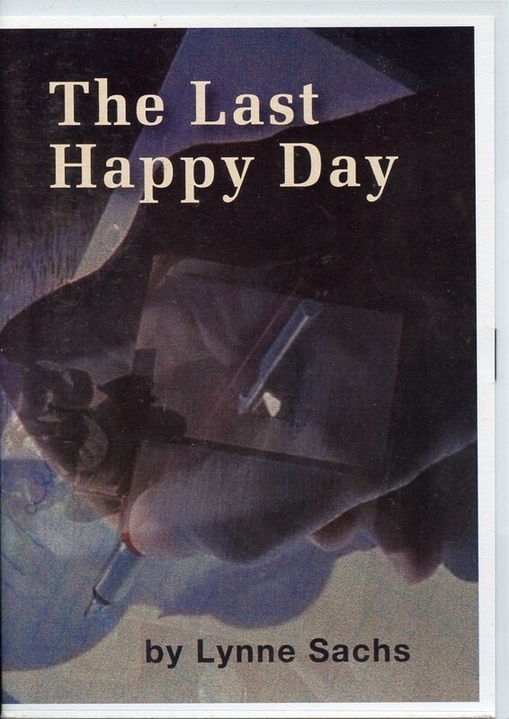 Lynne Sachs - The Last Happy Day