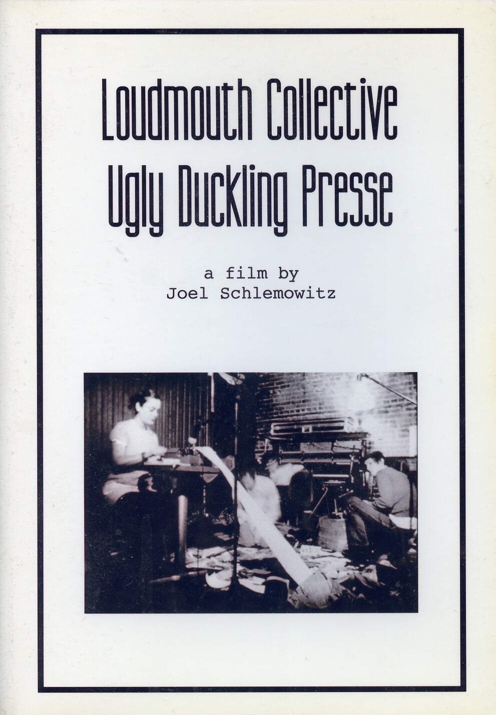 Joel Schlemowitz - Loudmouth Collective Ugly Duckling Presse