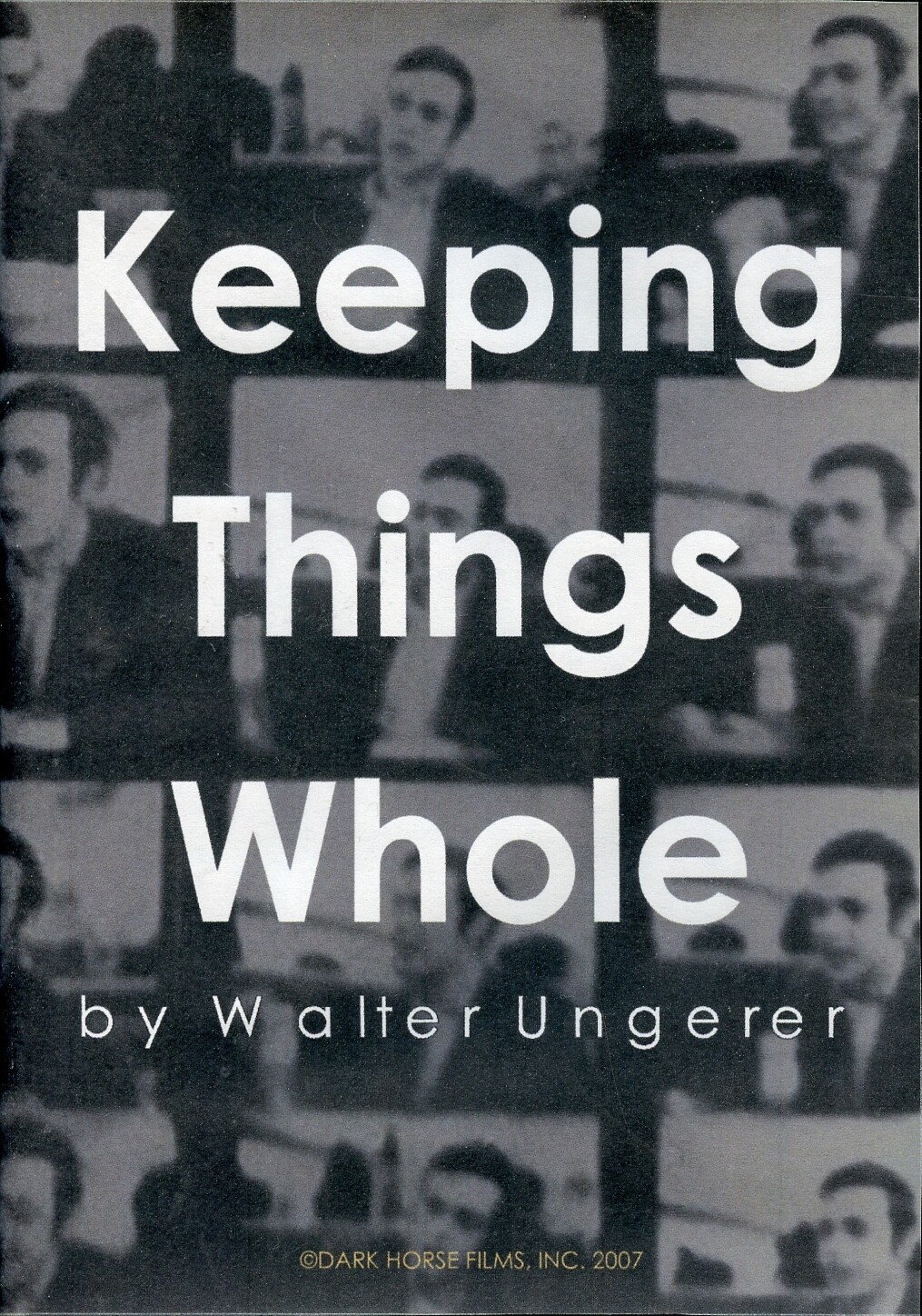Walter Ungerer - Keeping Things Whole