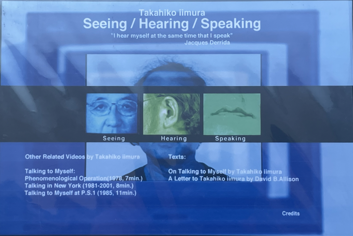 Takahiko Iimura - Seeing/Hearing/Speaking