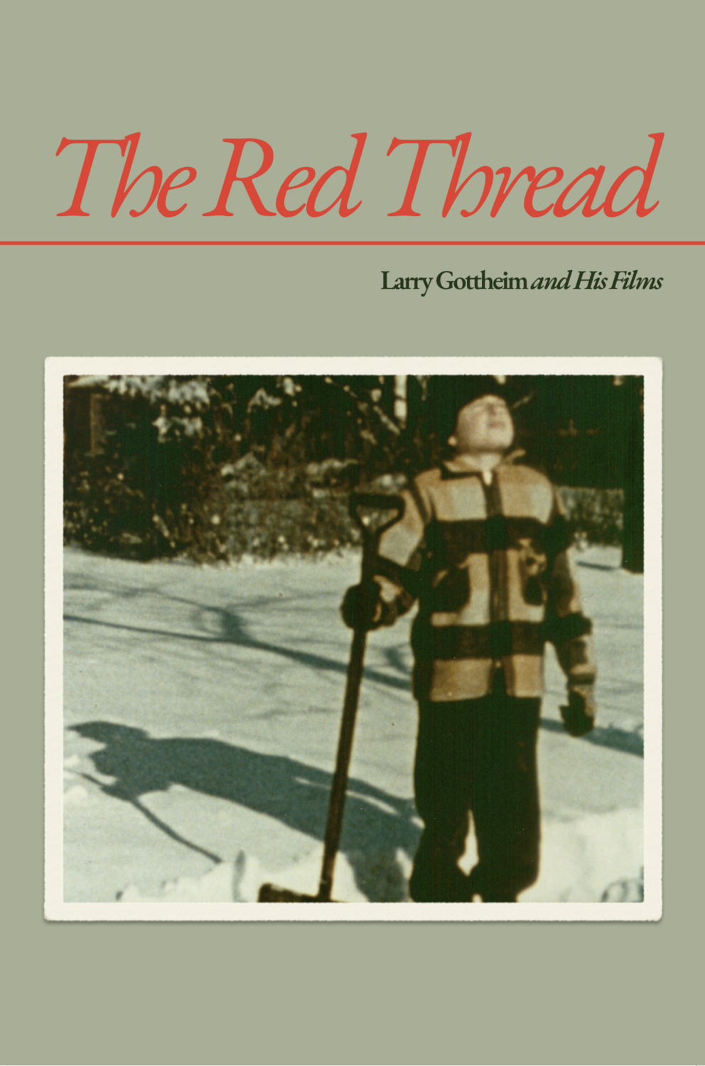 The Red Thread: Larry Gottheim and His Films