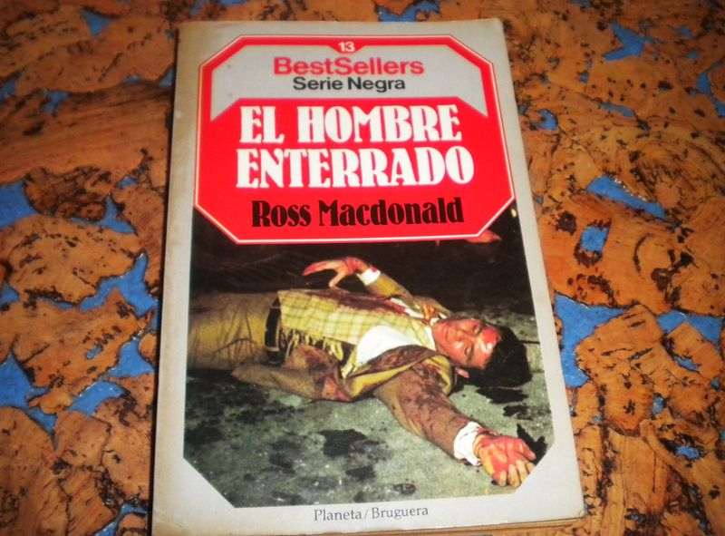 Libro. EL HOMBRE ENTERRADO. Autora. Ross Macdonald. Novela Negra. Bestseller. Policíaca.