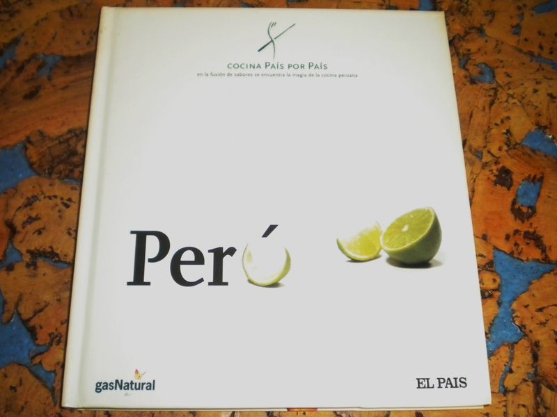 Libro. COCINA PAÍS POR PAÍS. PERÚ. Autor. IGNACIO MEDINA.