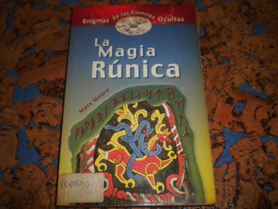 Libro. LA MAGIA RÚNICA. Autor. MARY MOORE. Adivinación. Runas.
