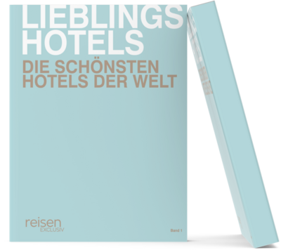 Lieblingshotels - Die schönsten Hotels der Welt. Band 1