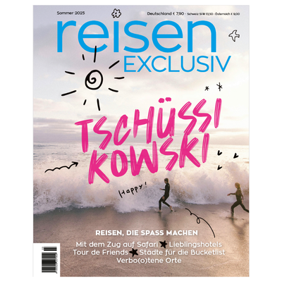 reisen EXCLUSIV - 2025-3 Sommer (PDF) reisen EXCLUSIV - 2025-3 Sommer (PDF)