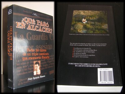 ​Libro ¿Qué pasó en Alcacer? Autor: Juan Ignacio Blanco. Libro prohibido sobre el crimen de Alcacer.