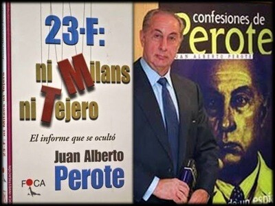 LIBRO: 23-F: NI MILANS NI TEJERO. EL INFORME QUE SE OCULTÓ. AUTOR: Coronel Juan Alberto Perote