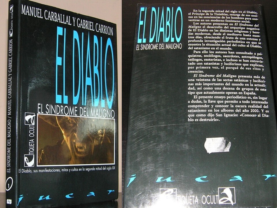 El Diablo: El Síndrome del Maligno. Manuel Carballal y Gabriel Carrion. Satanismo en España