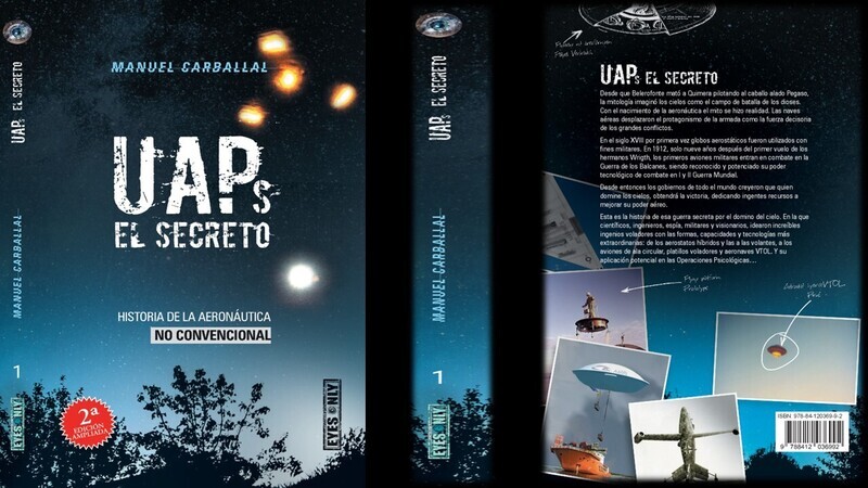 LIBRO: UAPs: EL SECRETO.  Historia de la aeronáutica no convencional. Autor: Manuel Carballal.