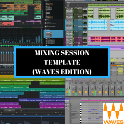 Mixing Session Template (Waves Edition)