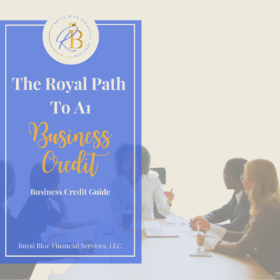 The Royal Path to A1 Business Credit