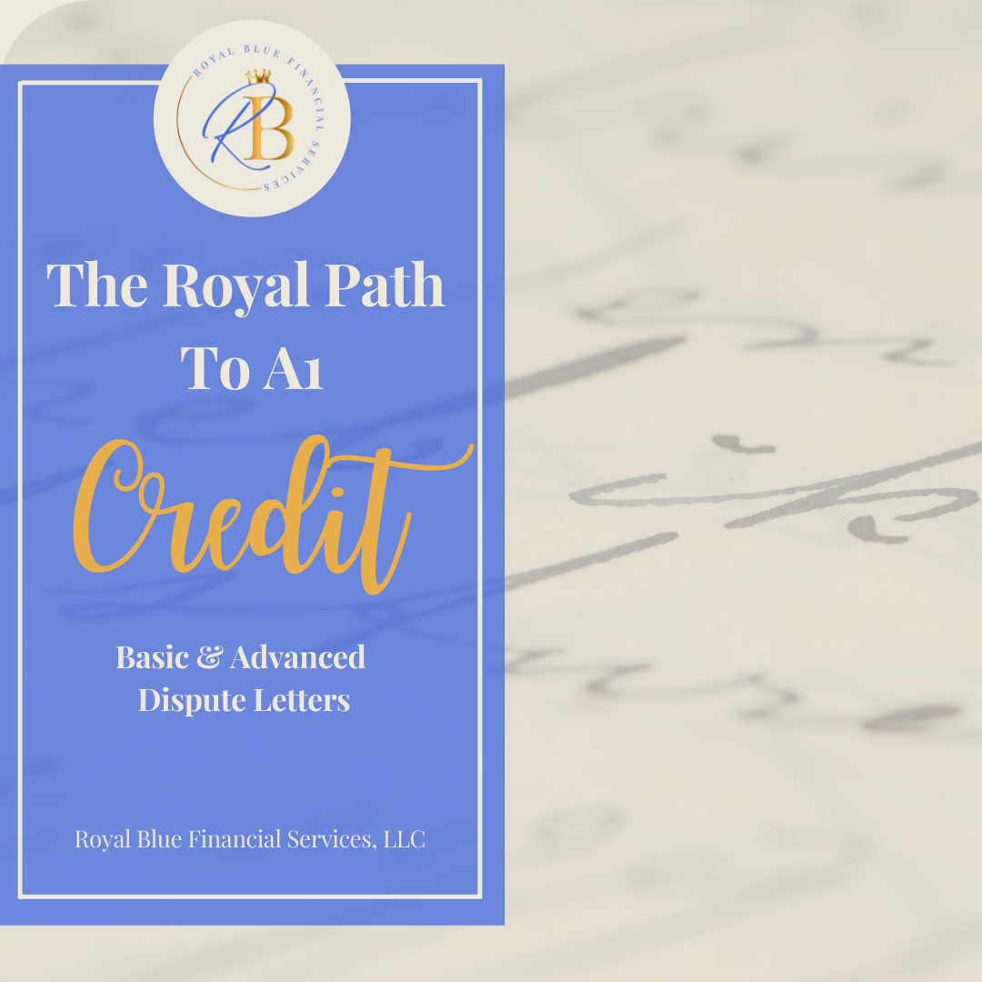 The Royal Path to A1 Credit Basic & Advanced Dispute Letters