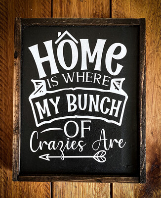 Home Is Where My Crazies Are
