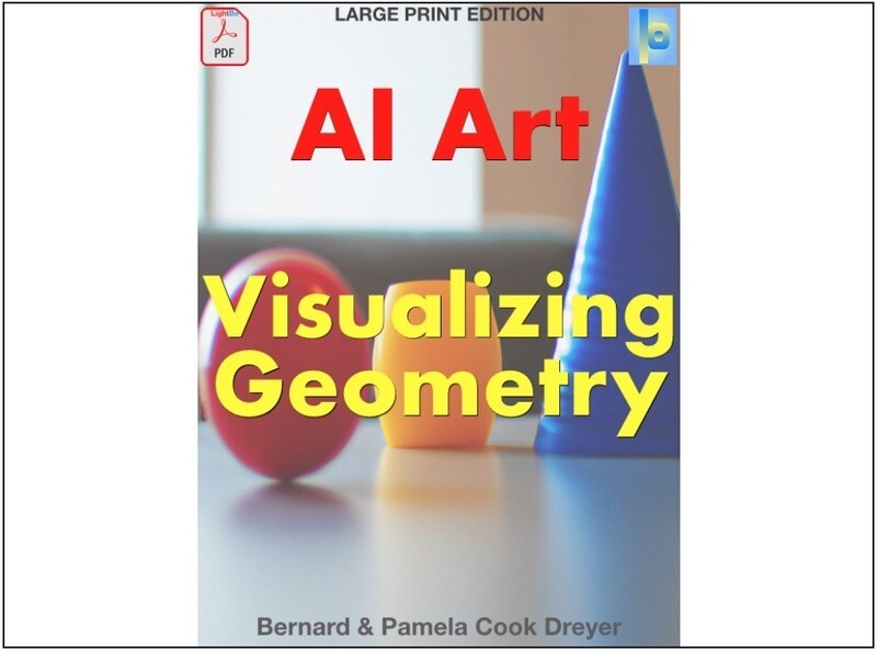 AI Art - Visualizing Geometry: Digital Booklet - 83 Pages - 68 Illustrations