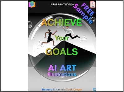 Achieve Your Goals - AI ART: FREE SAMPLE Digital Booklet - 13 Pages - 8 Illustrations