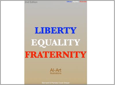 Liberty - Equality - Fraternity: Digital Booklet - 68 Pages / 50 AI-Art Illustrations