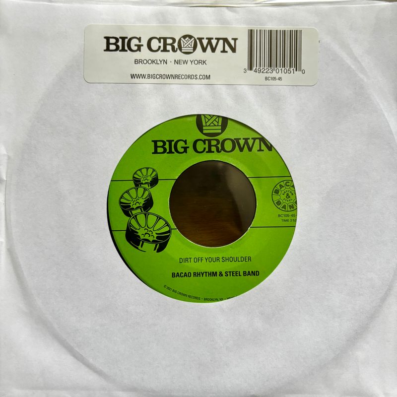 Bacao Rhythm &amp; Steel Band – Dirt Off Your Shoulder / I Need Somebody To Love Tonight 7” (Preorder)