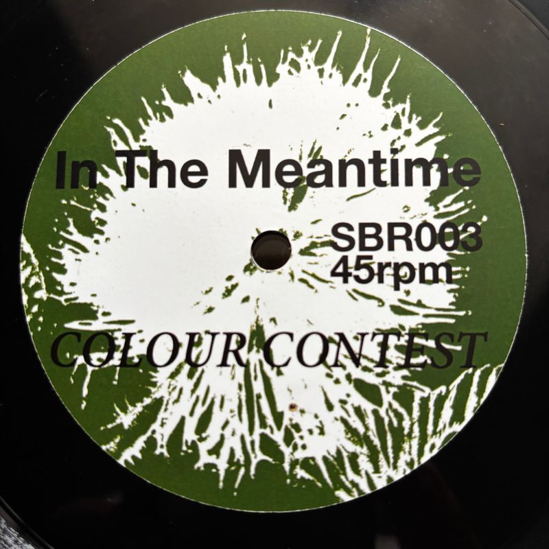 Colour Contest - In The Meantime/ Me &amp; Your Melanie 7” (Misprint, Colour Contest and Fantasy Lights tracks on the B-side.)