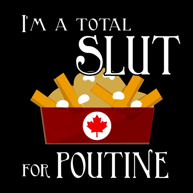 POUTINE SLUT