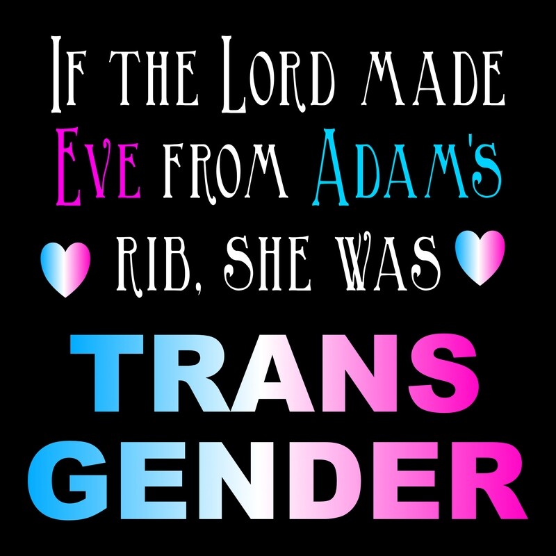 Eve was TRANSGENDER