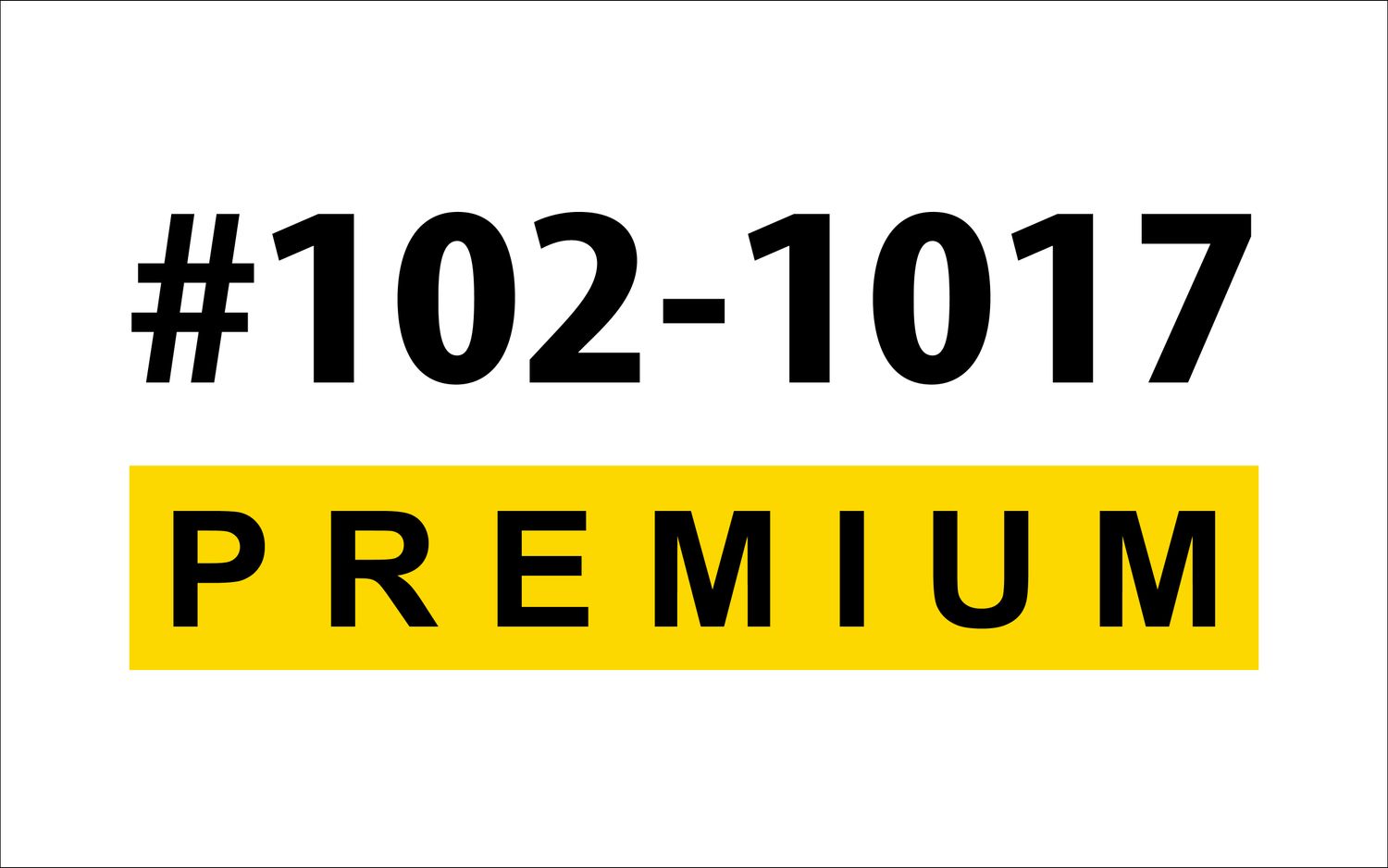 #102-1017 PREMIUM PLACARD