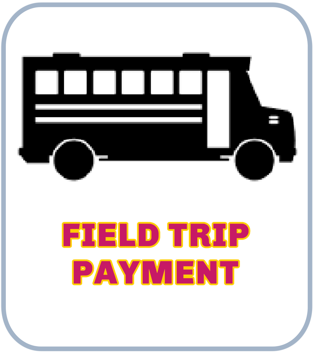 STEAM-Summer 2025: Field Trip Payment (1 Student-WK #3)