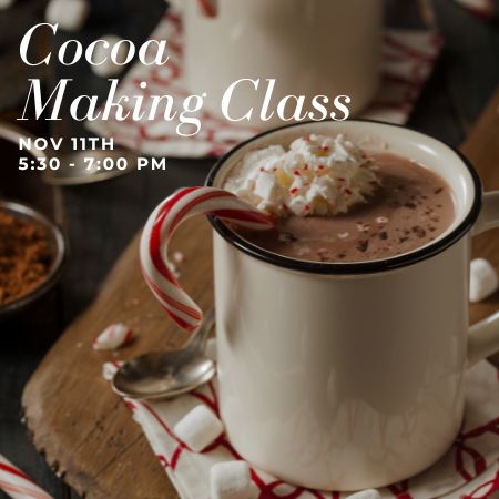 Cocoa Making Class - Nov 11