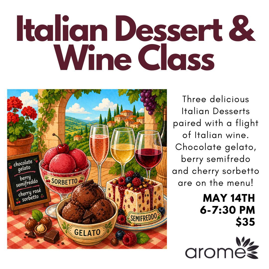 Italian Desserts &amp; Wine Class - May 14
