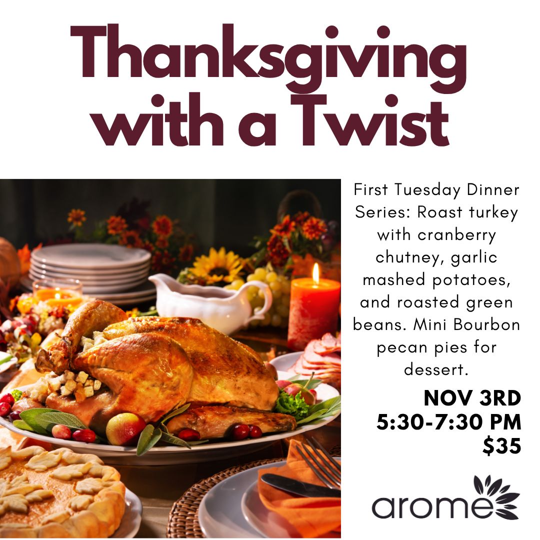 First Tuesdays Dinner - Thanksgiving with a Twist