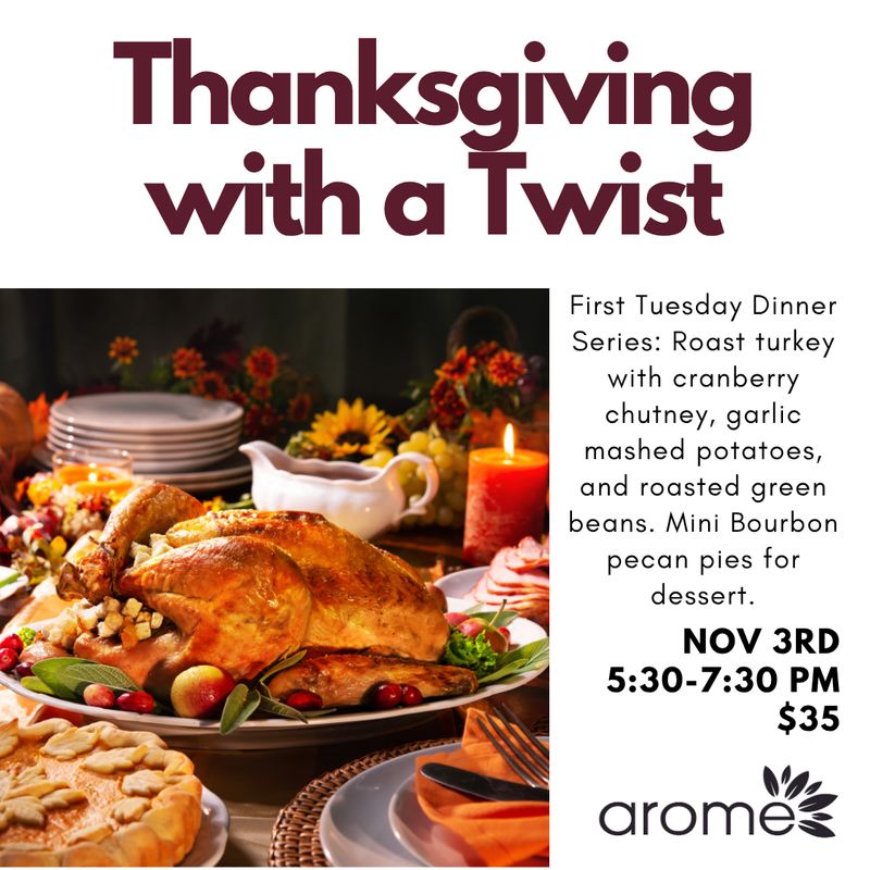 First Tuesdays Dinner - Thanksgiving with a Twist