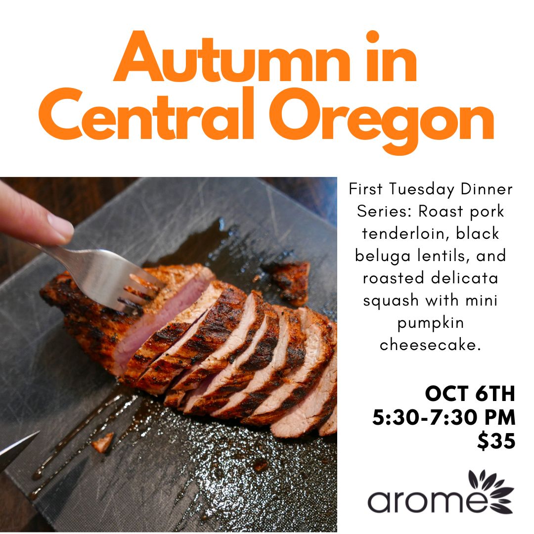 First Tuesday Dinner - Autumn in Central Oregon