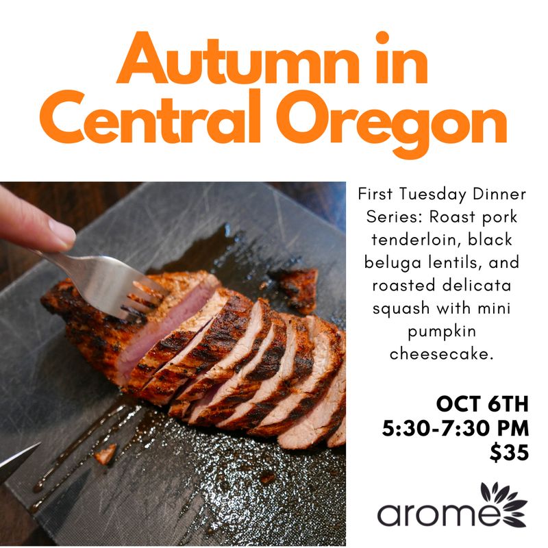 First Tuesday Dinner - Autumn in Central Oregon