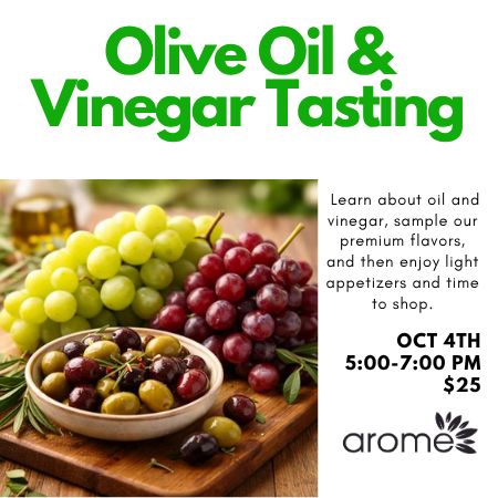 Olive Oil and Vinegar Tasting - Oct 4