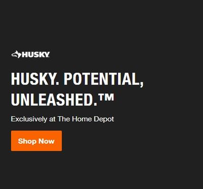 Husky Tools You Trust Exclusively at The Home Depot