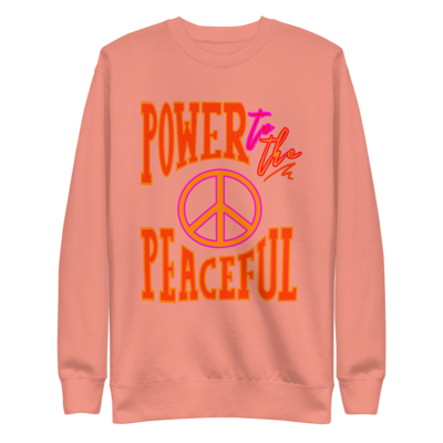 POWER TO THE PEACEFUL Premium Sweatshirt