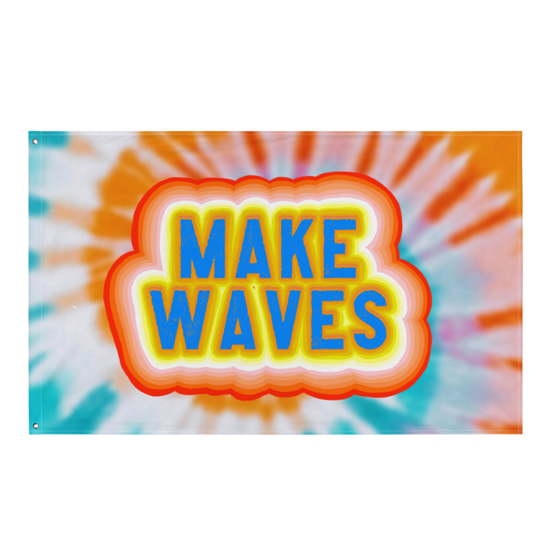MAKE WAVES Flag