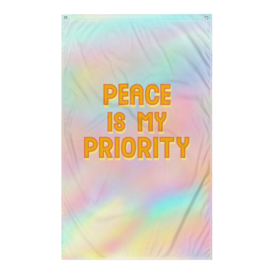 PEACE is my PRIORITY Flag