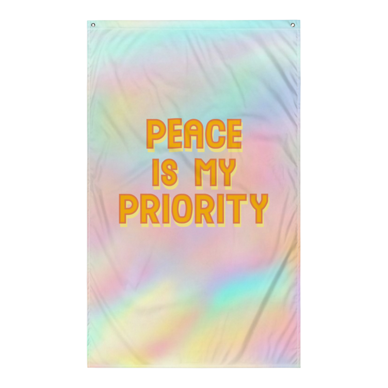 PEACE is my PRIORITY Flag