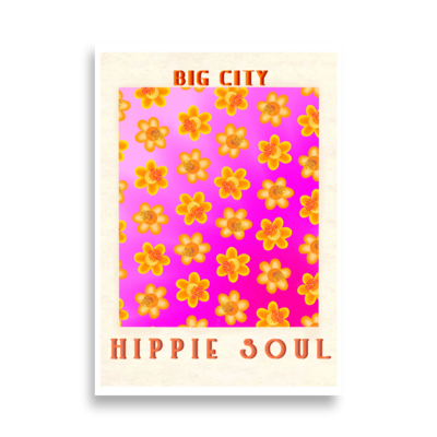 BIG CITY HIPPIE Flower Poster