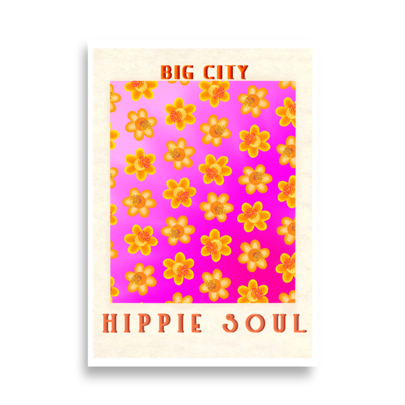 BIG CITY HIPPIE Flower Poster