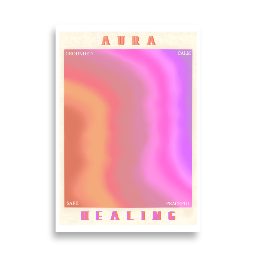 AURA HEALING 203 Poster Grounded, Calm, Safe, Peaceful