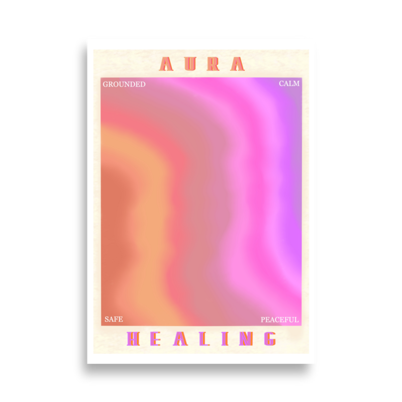 AURA HEALING 203 Poster Grounded, Calm, Safe, Peaceful