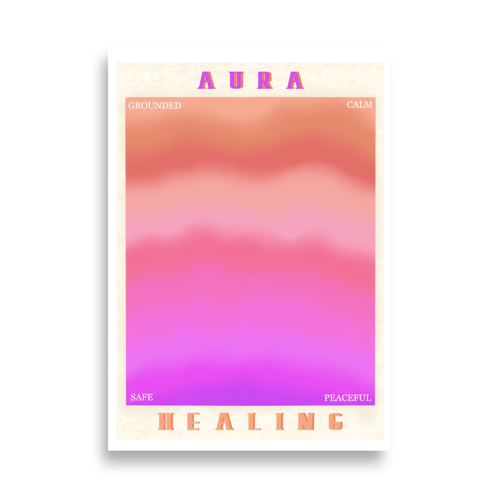 AURA HEALING 202 Poster Grounded, Calm, Safe, Peaceful