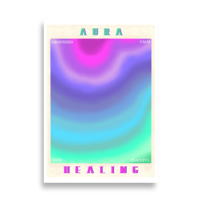 AURA HEALING 205 Poster Grounded, Calm, Safe, Peaceful