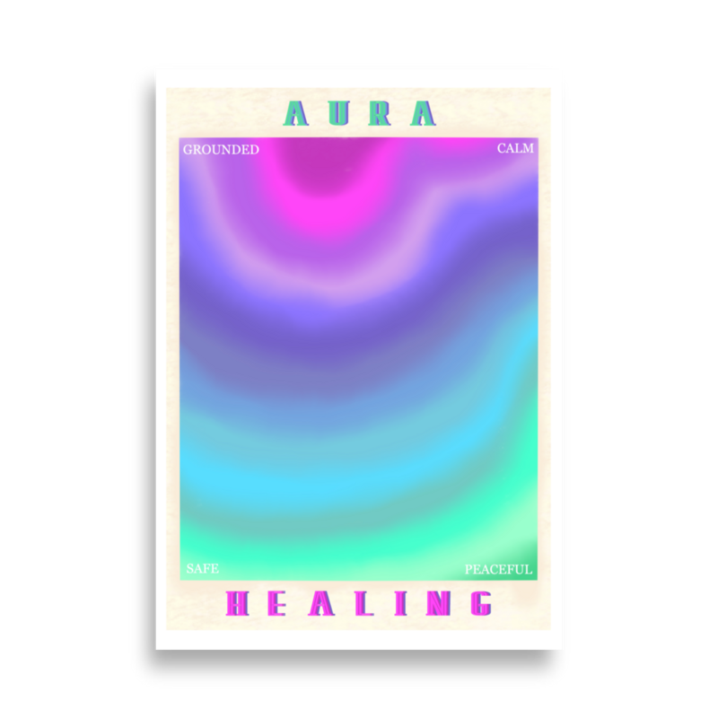 AURA HEALING 205 Poster Grounded, Calm, Safe, Peaceful