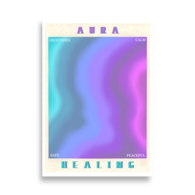 AURA HEALING 206 Poster Grounded, Calm, Safe, Peaceful