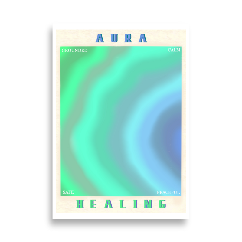 AURA HEALING 208 Poster Grounded, Calm, Safe, Peaceful
