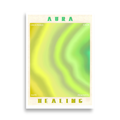 AURA HEALING 210 Poster Grounded, Calm, Safe, Peaceful