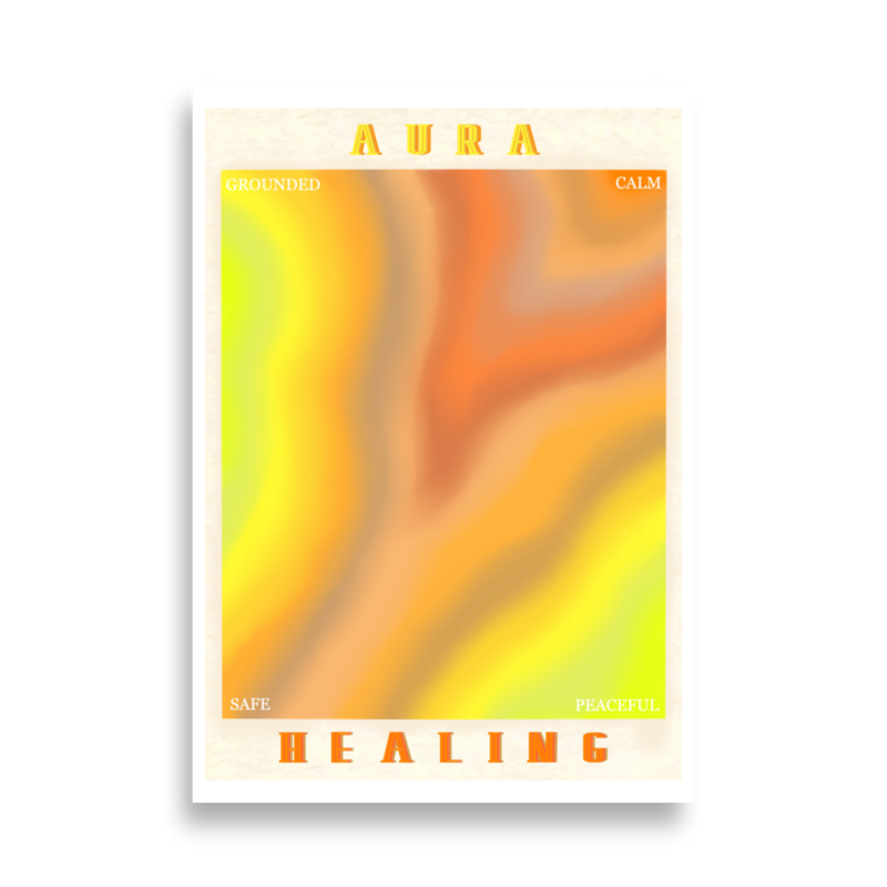 AURA HEALING 213 Poster Grounded, Calm, Safe, Peaceful